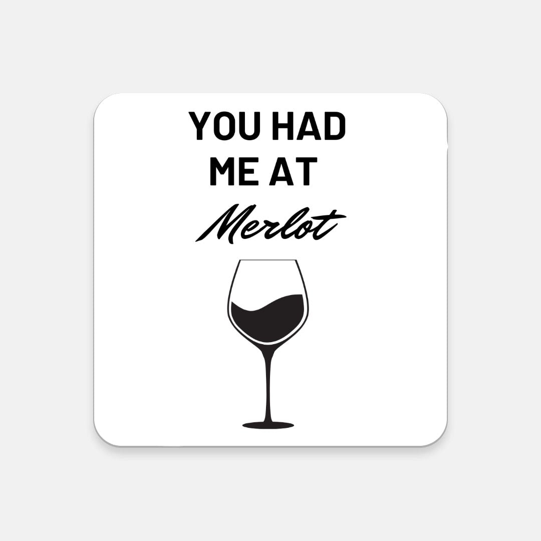 "You Had Me At Merlot" Fun & Humorous Cork Back Coaster