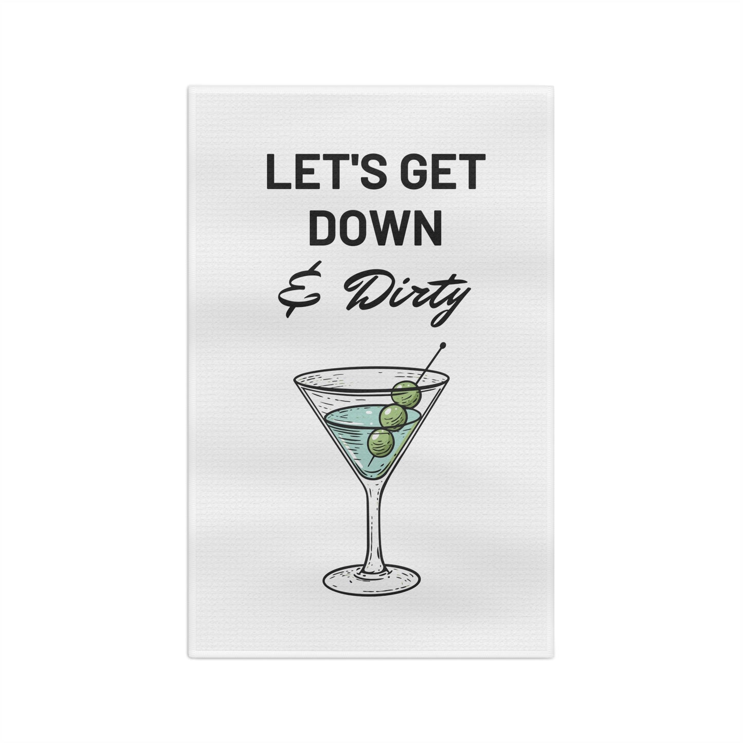 "Let's Get Down & Dirty" Fun & Humorous Soft Bar Towel