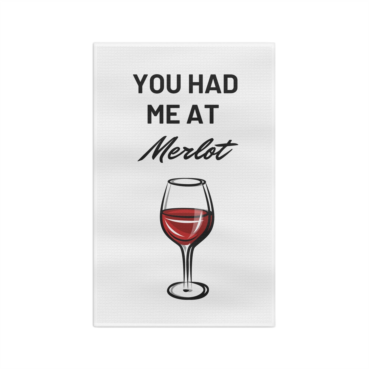 "You Had Me At Merlot" Fun & Humorous Bar Towel