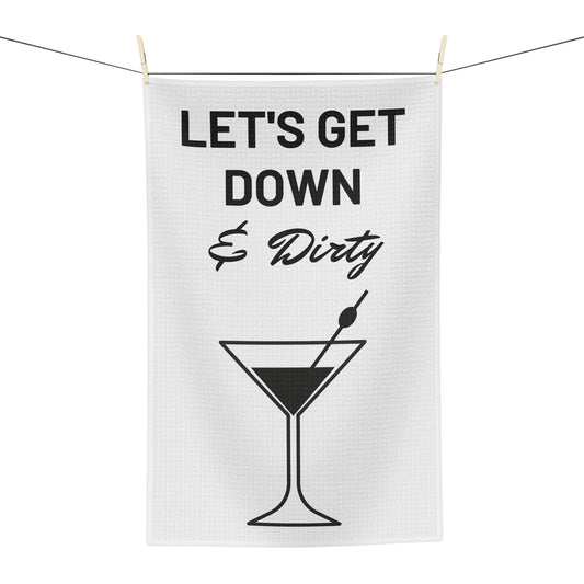 "Let's Get Down & Dirty" Fun & Humorous Soft Bar Towel