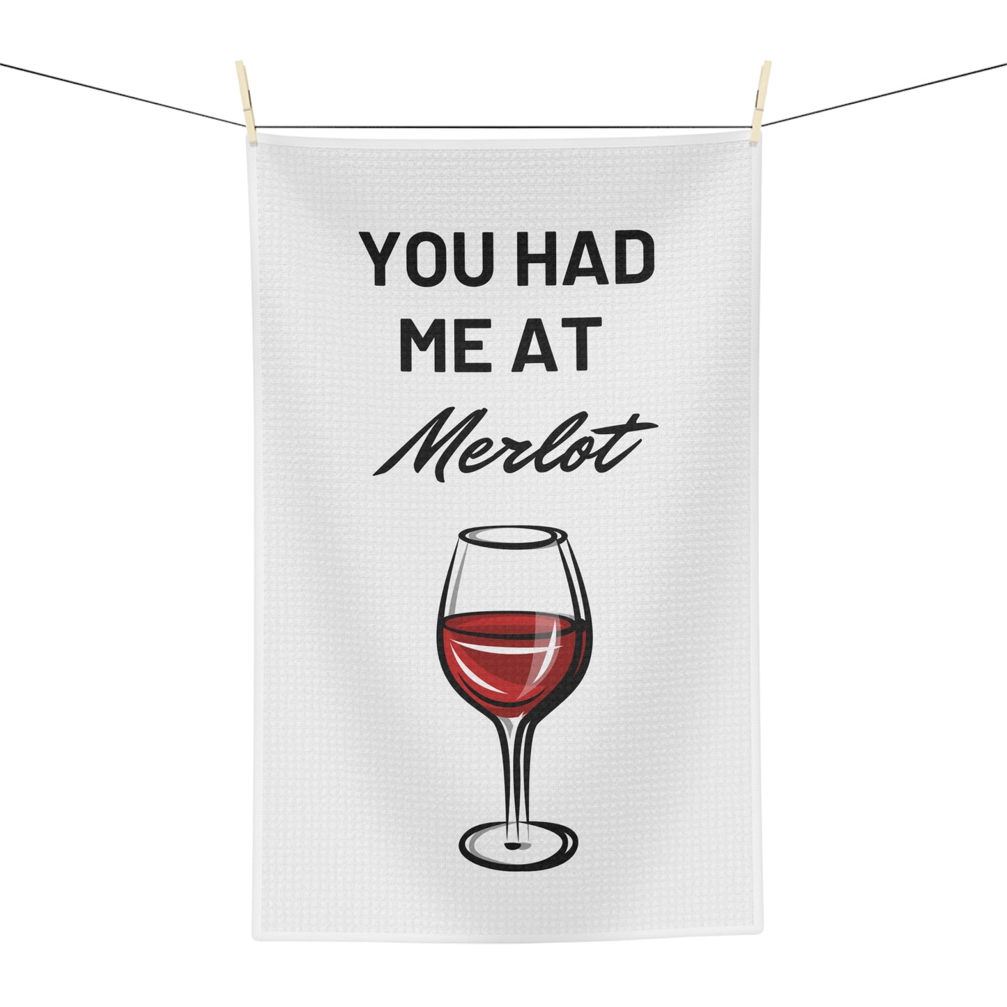 "You Had Me At Merlot" Fun & Humorous Bar Towel