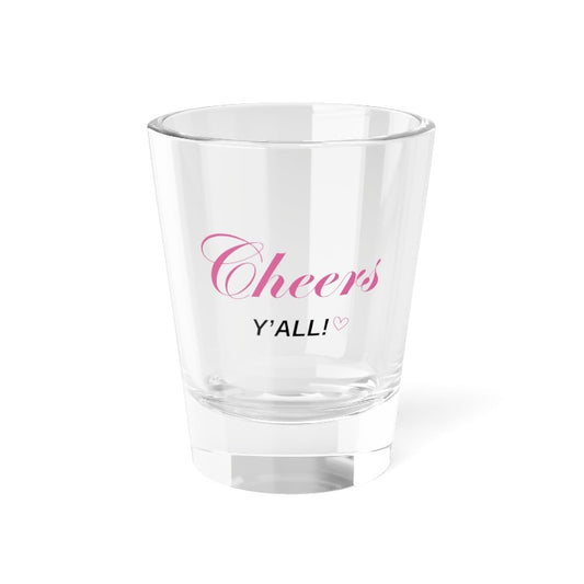 "Cheers Y'All" in Pink and Black Shot Glass, 1.5oz