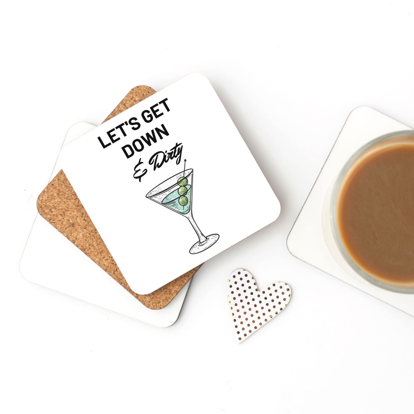 "Lets Get Down And Dirty" Fun & Humorous Cork Back Cocktail Coaster
