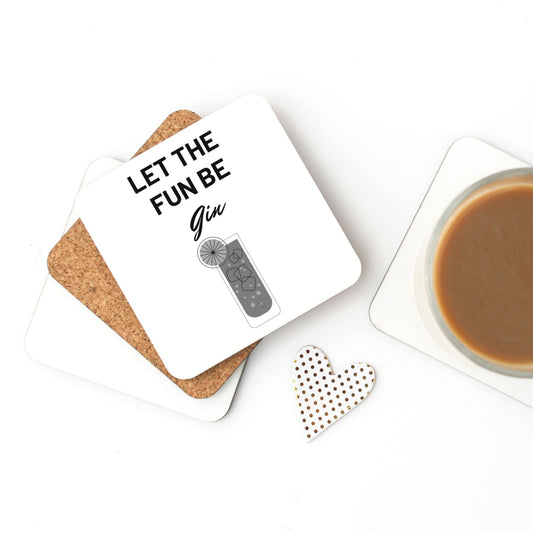 "Let The Fun Be Gin" In Black Cork Back Coaster