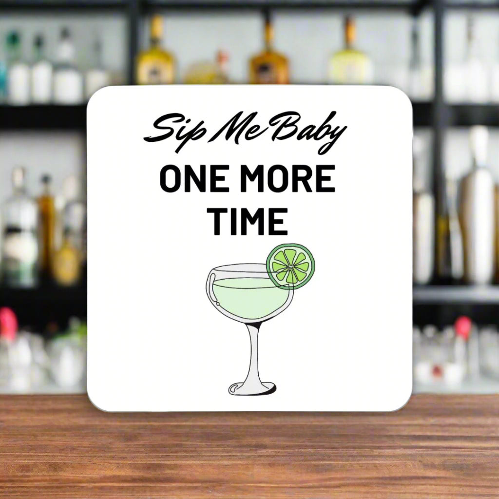 "Sip Me Baby One More Time" Fun & Humorous Cork Back Cocktail Coaster