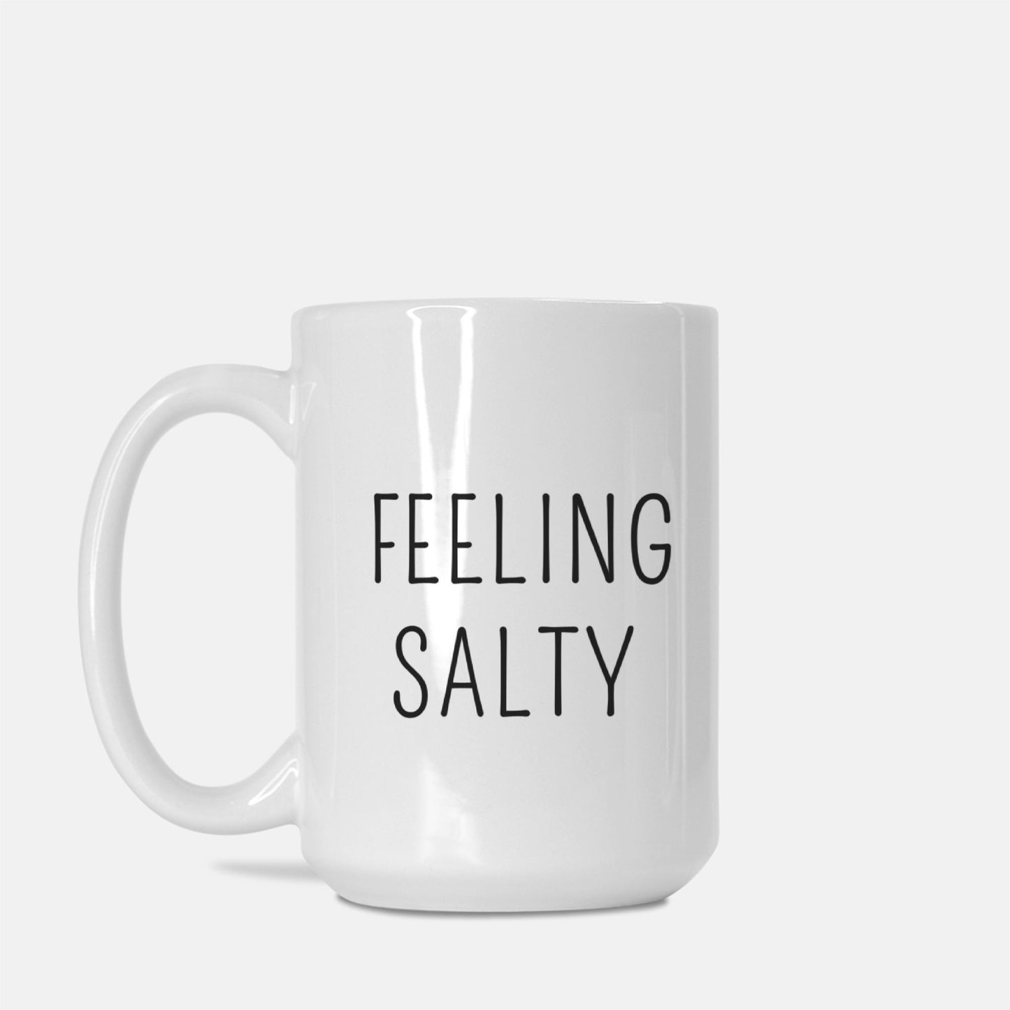 "Feeling Salty" Mug Deluxe 15oz.
