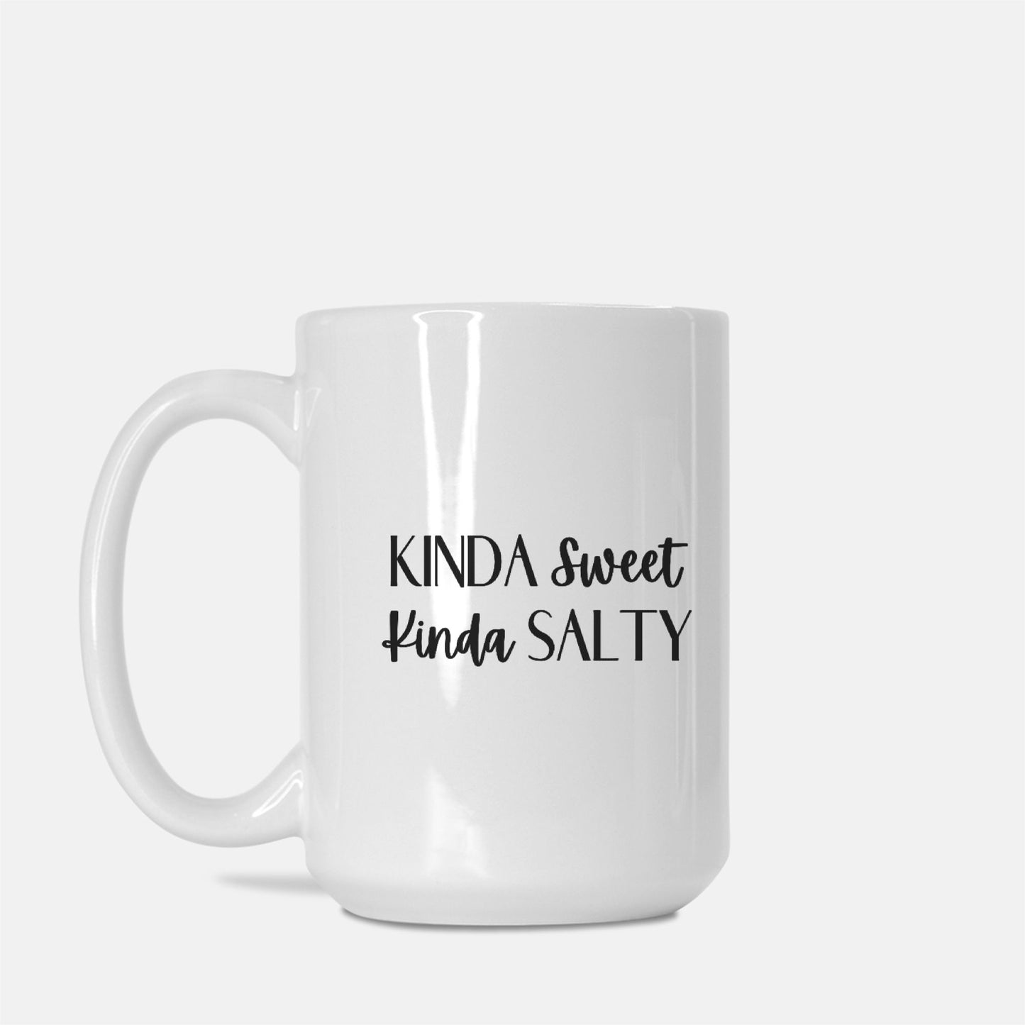 "Kinda Sweet, Kinda Salty" Mug Deluxe 15oz.