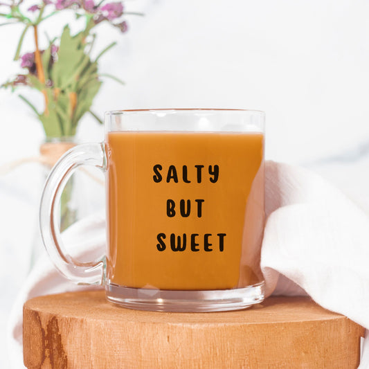"Salty But Sweet" Mug Glass